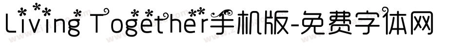 Living Together手机版字体转换